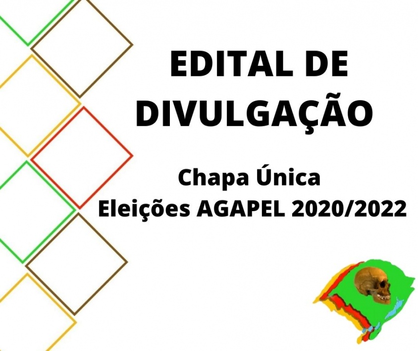 Edital de Divulgação de Chapa Única  Eleições AGAPEL 2020/2022.